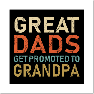 great dads get promoted to grandpa Posters and Art